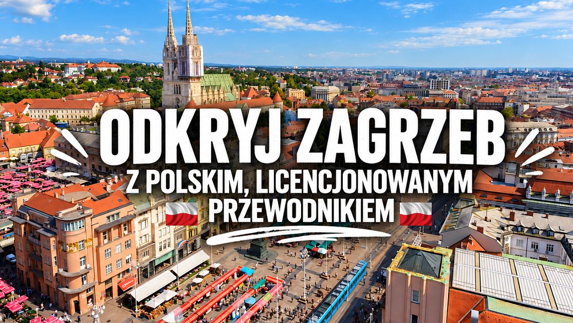 Zwiedzanie Zagrzebia z polskim, licencjonowanym przewodnikiem