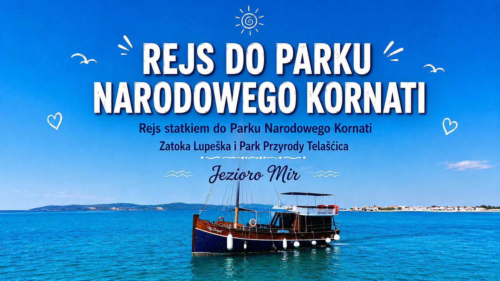 Rejs statkiem do Parku Narodowego Kornati - zatoka Lupeška i Parku Przyrody Telašćica (jezioro Mir)